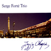 爵士蕭邦 (Jazz'in Chopin) / 塞茲•弗迪爵士三重奏 (Serge Forte Trio)
