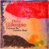 古巴咆，古巴勃 (Cubana Be, Cubana Bop) / 迪吉•葛拉斯比 (Dizzy Gillespie) 