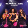 「指針姊妹」合唱團畢林斯現場演唱會 CD / The Pointer Sisters Live In Billings CD